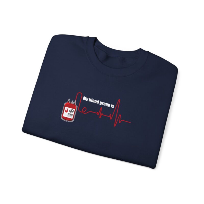 My Blood Group Is Vw Sweatshirt