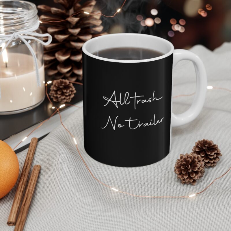 All Trash No Trailer Mug