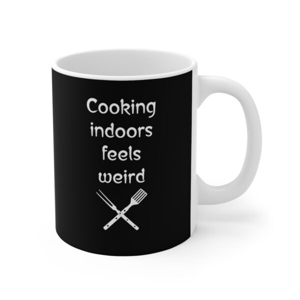 Cooking Indoors Feels Weird Barbecue Lover Mug