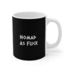 Nomad As Fuck Mug