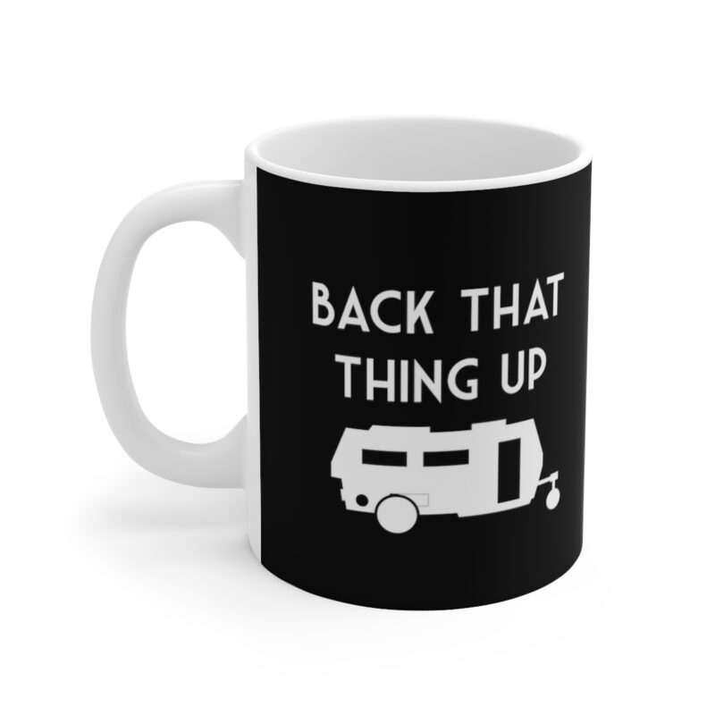 Back That Thing Up Caravan Mug