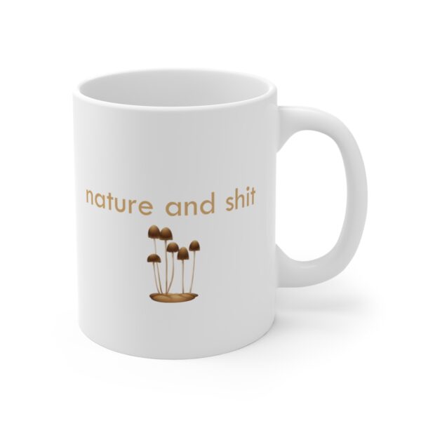 Nature And Shit Sarcastic Mug