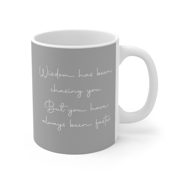 Funny Wisdom Quote Mug