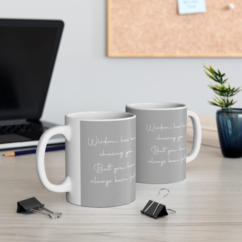 Funny Wisdom Quote Mug