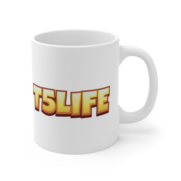 T5 Life Mug