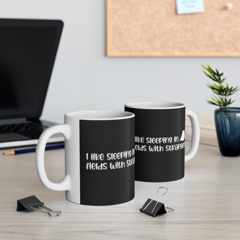 I Like Sleeping In Fields With Strangers Camping Mug