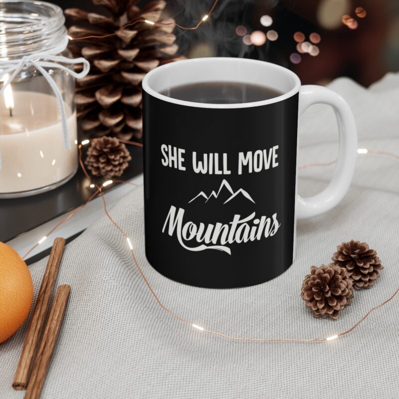 She Will Move Mountains Mug