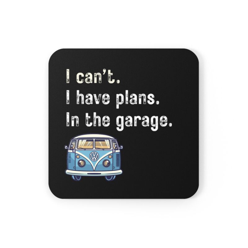 Vw Camper I Can't I Have Plans In The Garage Coaster Set