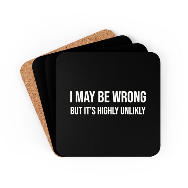 I May Be Wrong, But It's Highly Unlikely Corkwood Coaster Set