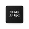 Nomad As Fuck Coaster Set