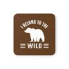 I Belong To The Wild Bear Coaster Set