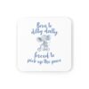 Born To Dilly Dally, Forced To Pick Up The Pace Corkwood Coaster Set