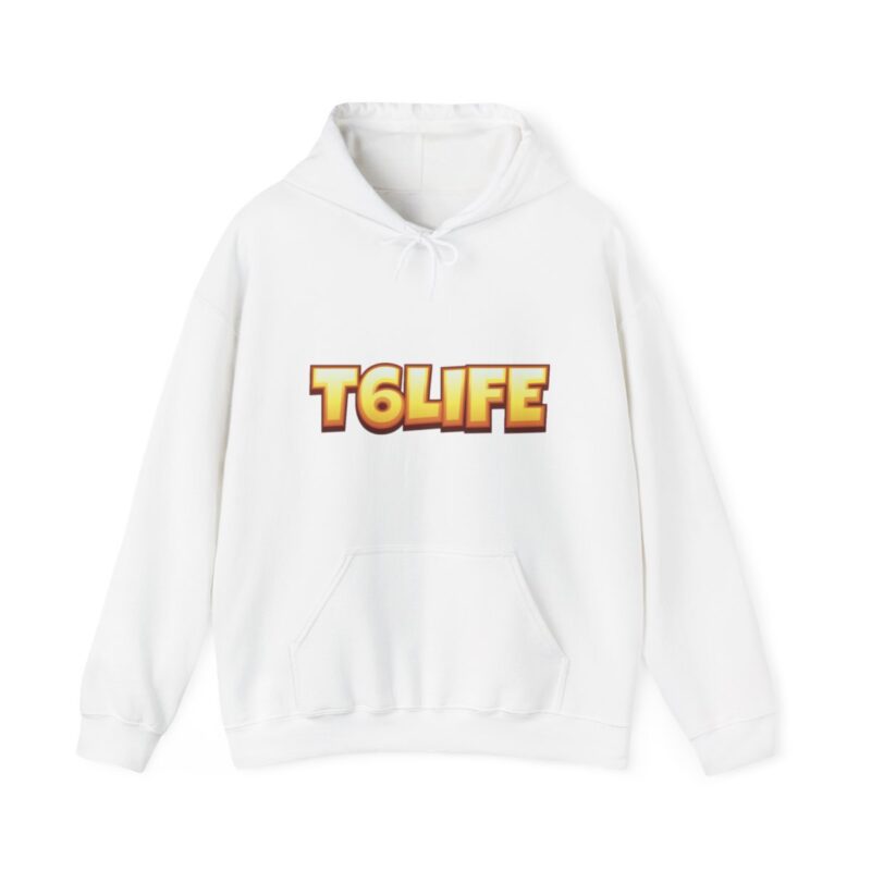 "t6life" Hoodie - Embrace The T6 Journey